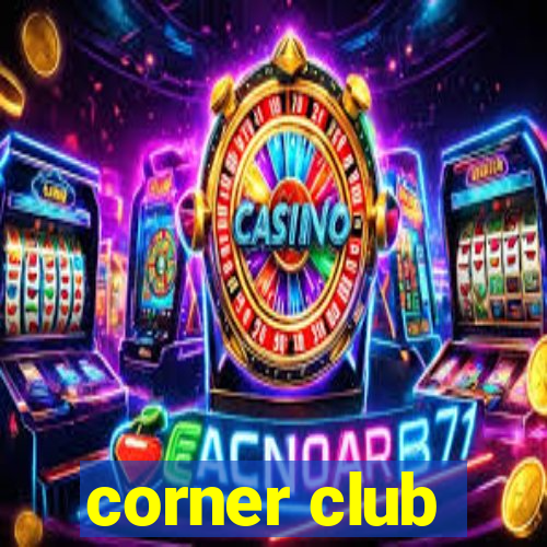 corner club